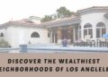 20 Najbogatijih četvrti u Los Angelesu