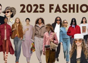 Top 30 modnih trendova 2025 | Vodič za stil, slavne inspiracije i ideje za outfit