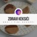 ZDRAVI KEKSIĆI – Brzi i zdravi recepti