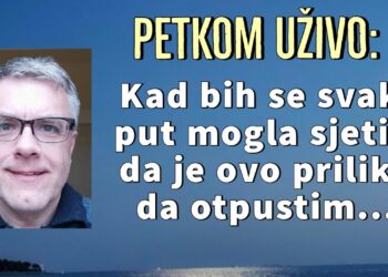 Petkom uživo: “Kad bih se svaki put mogla sjetiti da je ovo prilika da otpustim…”