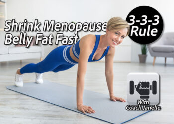 3-3-3 Pravilo za sagorijevanje trbušne masti tijekom menopauze – teretana nije potrebna