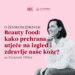 E104 Beauty food: kako prehrana utječe na izgled i zdravlje naše kože?