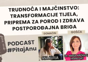 Trudnoća i Majčinstvo: transformacije tijela, priprema za porod i zdrava postporođajna briga