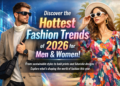 Najnoviji modni trendovi za muškarce i žene 2026.