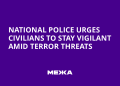 Nacionalna policija upozorava civile na oprez zbog terorističkih prijetnji