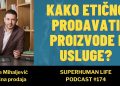 Ante Mihaljević: Etična prodaja – kako uspjeti bez kompromisa s vrijednostima?