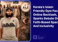Teretana prilagođena islamu u Kerali izaziva online reakciju, pokreće raspravu o prostorima temeljenim na vjeri i inkluzivnosti